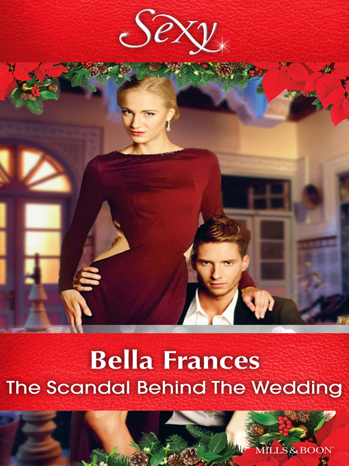 Title details for The Scandal Behind the Wedding by Bella Frances - Available